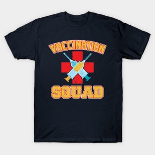 Pro Vaccination Quote - Vaccination Squad T-Shirt